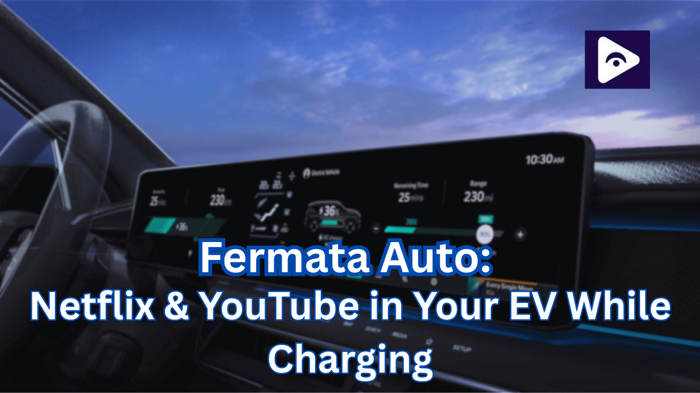 Complete Guide to In-Car Entertainment While Charging Your EV with Fermata Auto
