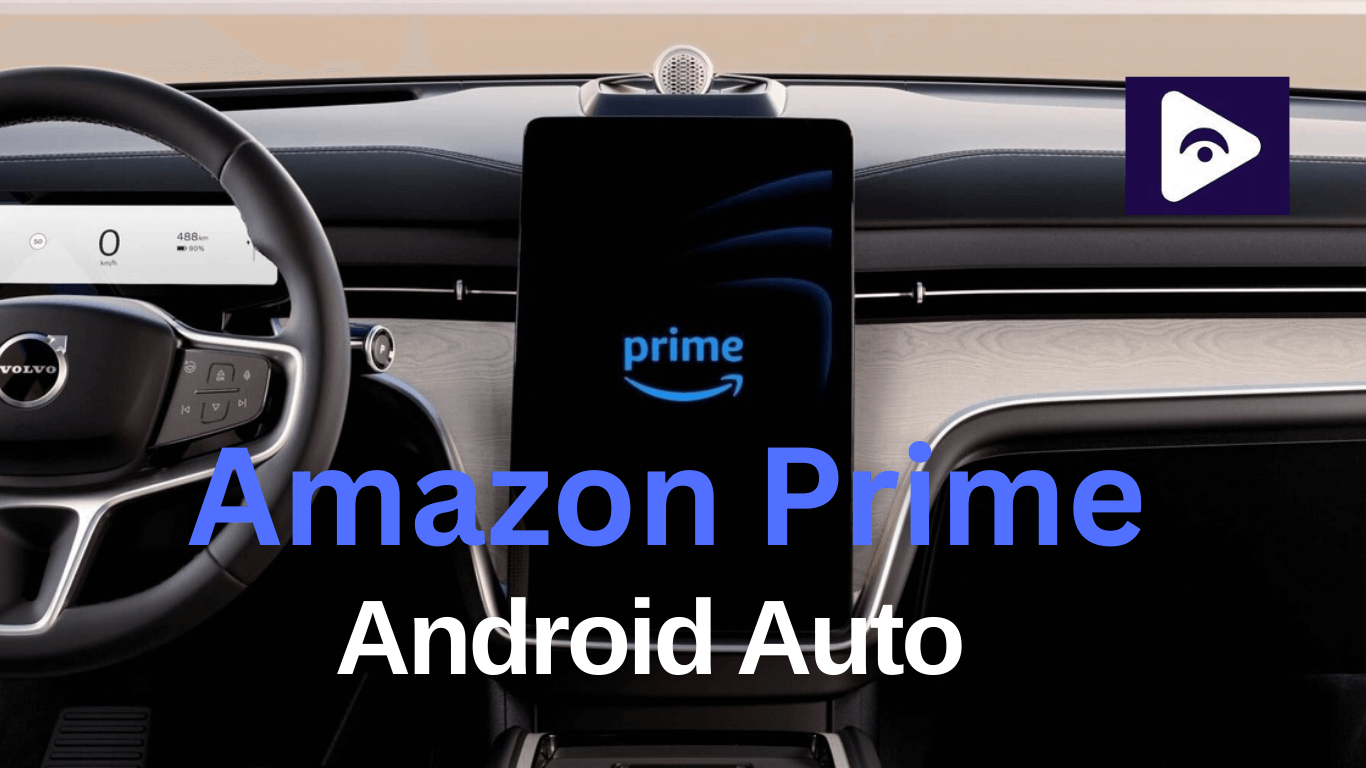 How to Watch Prime Video on Android Auto in 2026[Using Fermata Auto]