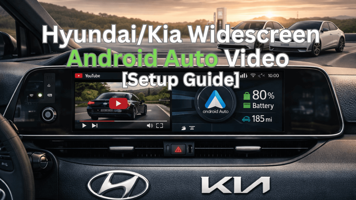 Hyundai/Kia Widescreen Android Auto Video [Setup Guide]