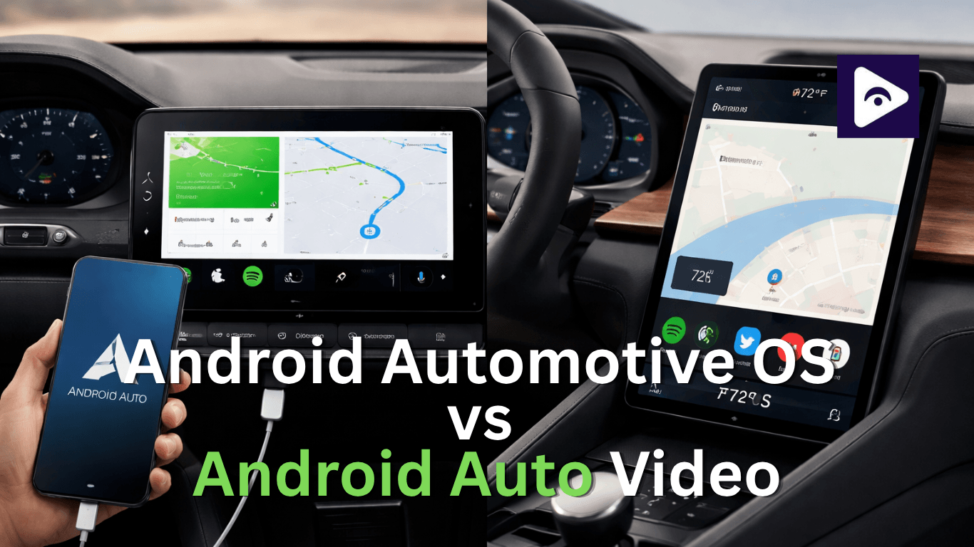 Android Auto vs Android Automotive: Which One Supports Video Better?