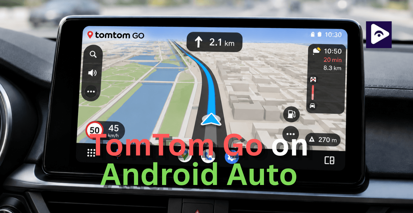 How to Add TomTom GO Navigation on Android Auto