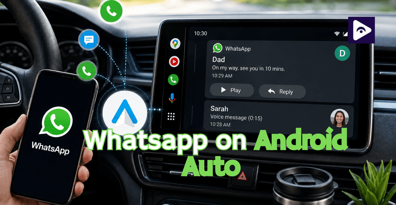 How to Add WhatsApp on Android Auto? [2026 Guide]